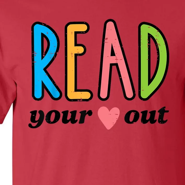 Read Your Heart Read Reading Librarian Book Across America Tall T-Shirt