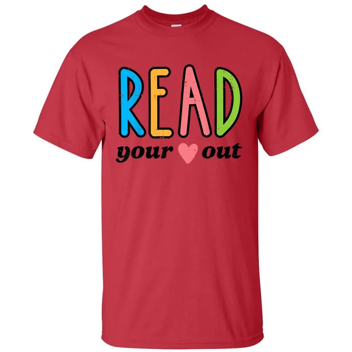 Read Your Heart Read Reading Librarian Book Across America Tall T-Shirt