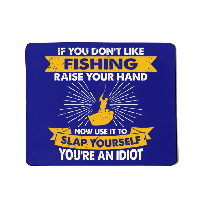 Raise Your Hand Slap Yourself Hobby Funny Fishing Gift Mousepad