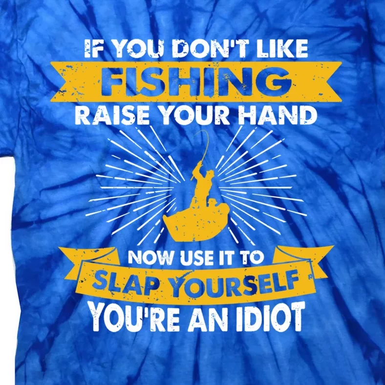 Raise Your Hand Slap Yourself Hobby Funny Fishing Gift Tie-Dye T-Shirt