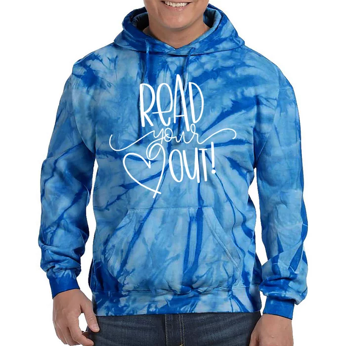 Read Your Heart Out Funny Book Lovers Tie Dye Hoodie