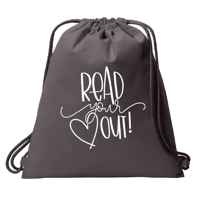 Read Your Heart Out Funny Book Lovers Drawstring Bag