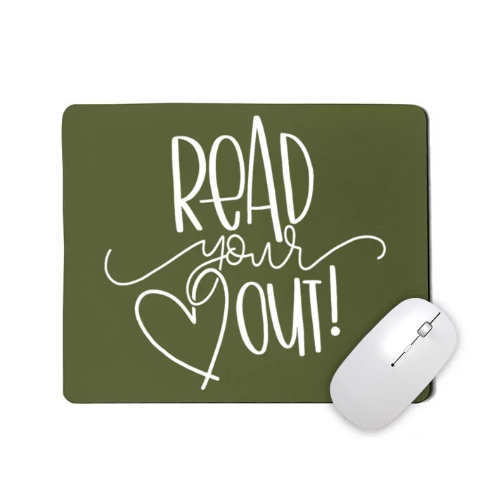 Read Your Heart Out Funny Book Lovers Mousepad