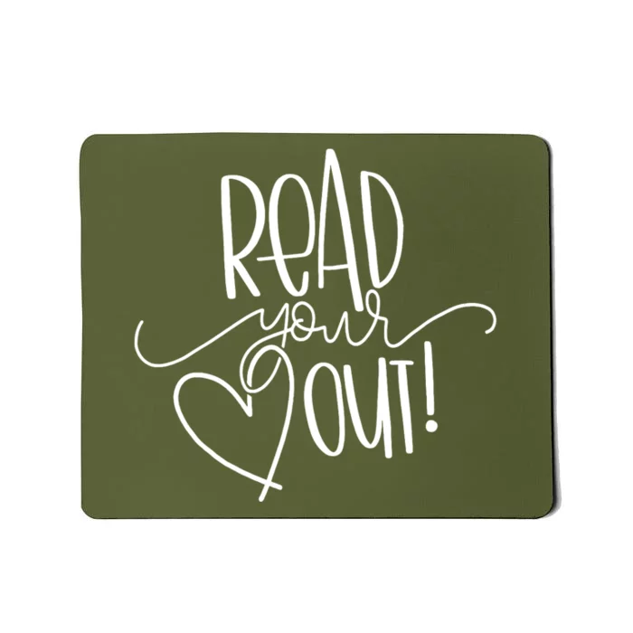 Read Your Heart Out Funny Book Lovers Mousepad