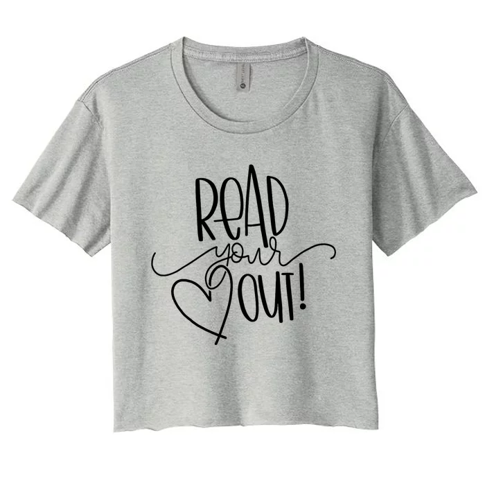 Read Your Heart Out Funny Book Lovers Women's Crop Top Tee