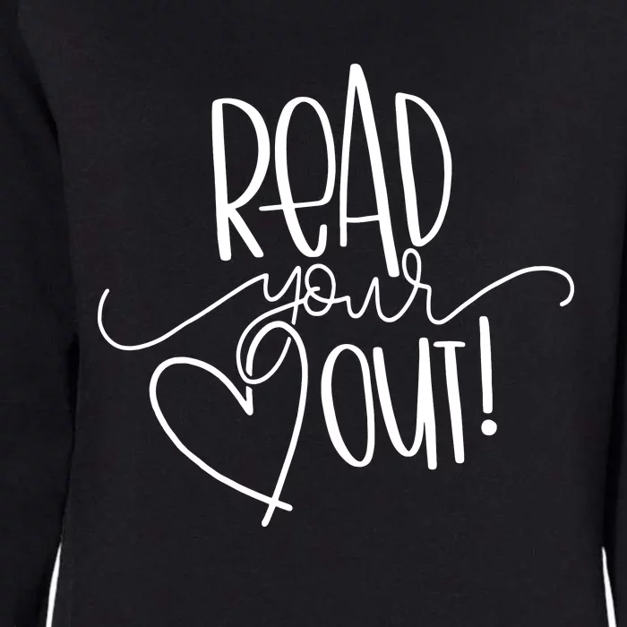 Read Your Heart Out Womens California Wash Sweatshirt