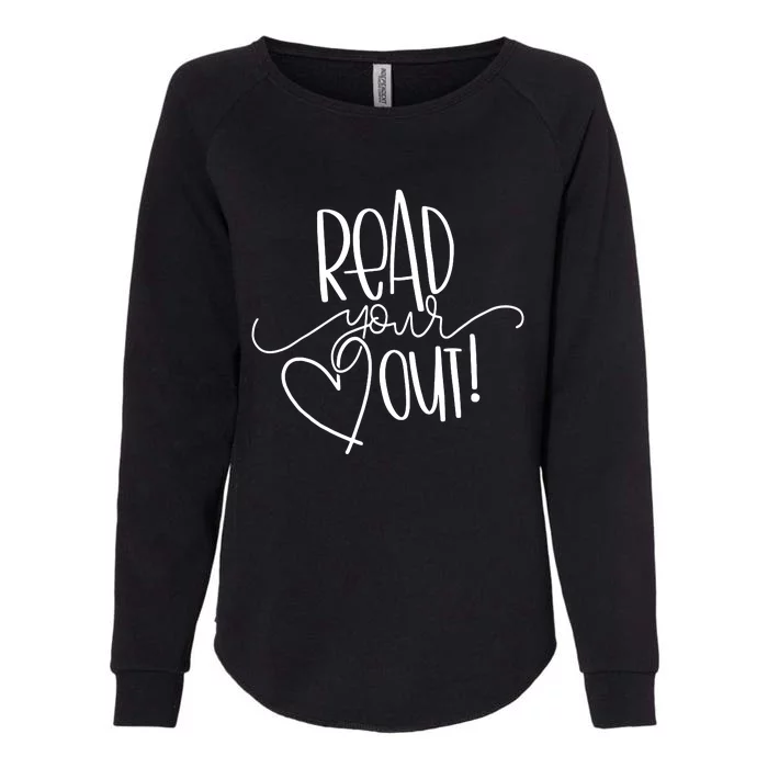 Read Your Heart Out Womens California Wash Sweatshirt