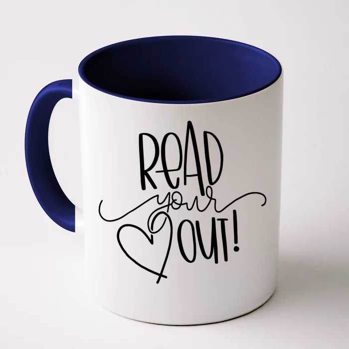 Read Your Heart Out Front & Back Coffee Mug