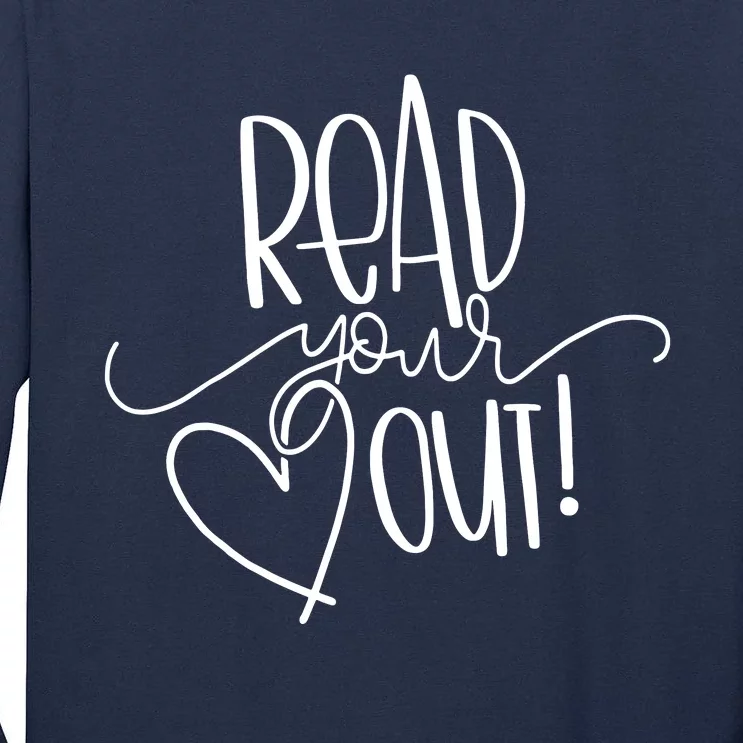 Read Your Heart Out Tall Long Sleeve T-Shirt