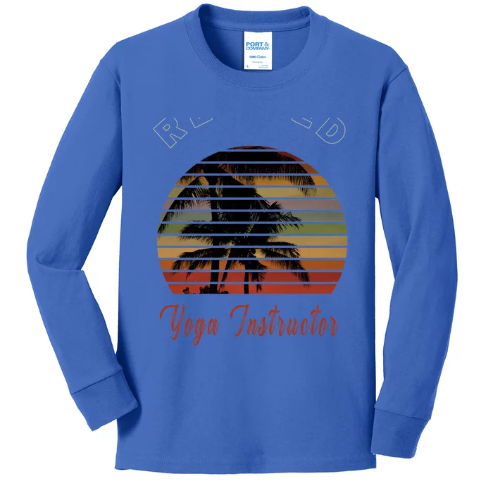 Retired Yoga Instructor Retiret Gift Beach Gift Kids Long Sleeve Shirt