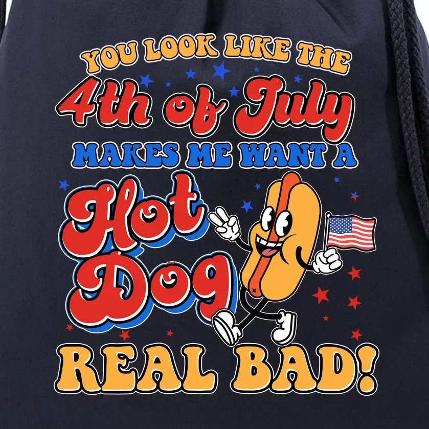 Retro You Look Like The 4th Of July Makes Me Want A Hot Dog Real Bad Drawstring Bag