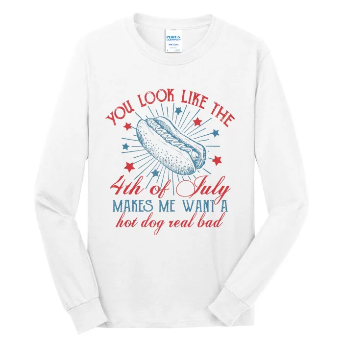 Retro You Look Like The 4th Of July Makes Me Want A Hot Dog Tall Long Sleeve T-Shirt