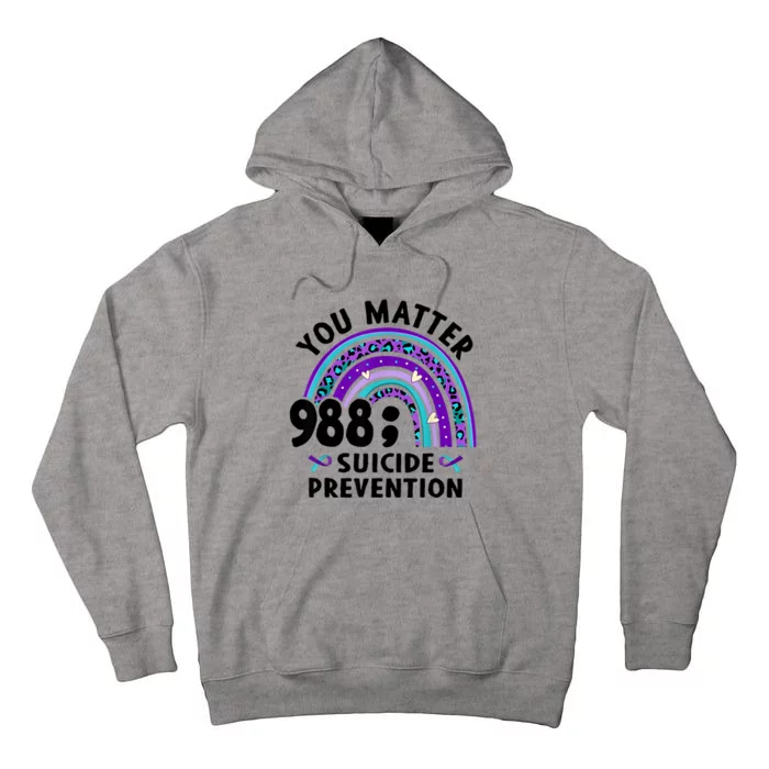 Rainbow You Matter 988 Suicide Prevention Awareness Ribbon Tall Hoodie