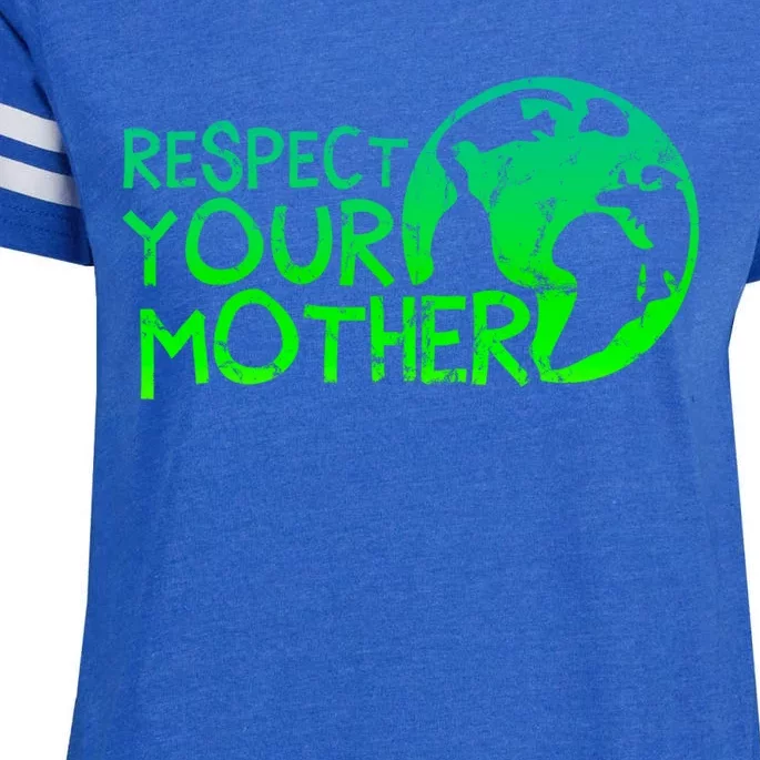 Respect Your Mother Earth Nature Environtal Protection Funny Gift Enza Ladies Jersey Football T-Shirt