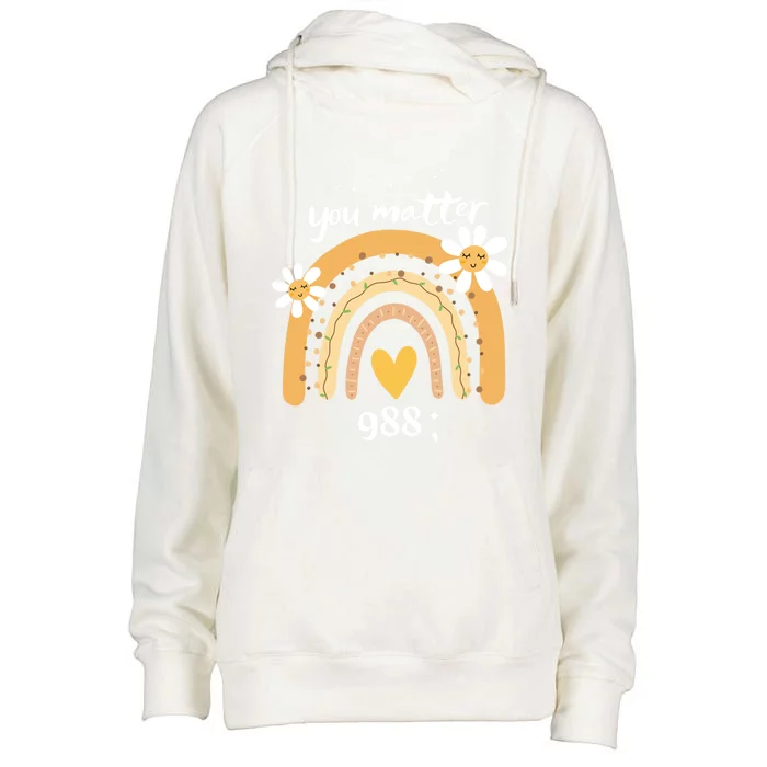 Rainbow You Matter 988 Suicide Prevention Awareness Ribbon Gift Womens Funnel Neck Pullover Hood