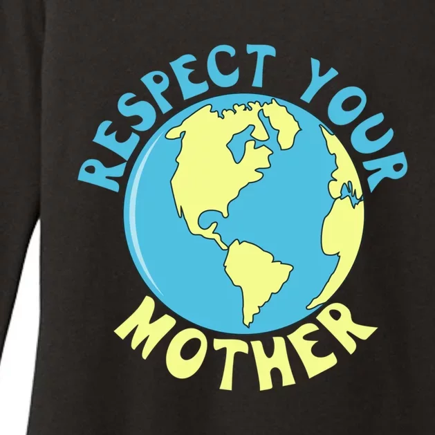 Respect Your Mother Earth Mother Earth Day Great Gift Womens CVC Long Sleeve Shirt