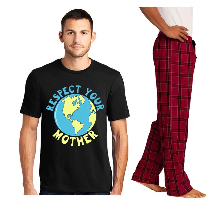 Respect Your Mother Earth Mother Earth Day Great Gift Pajama Set