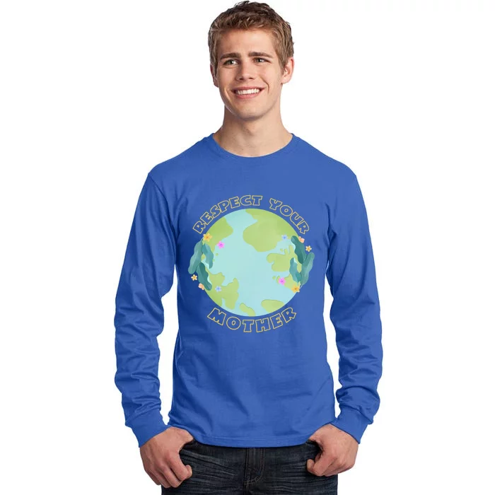 Respect Your Mother Earth Yellow Cool Gift Tall Long Sleeve T-Shirt