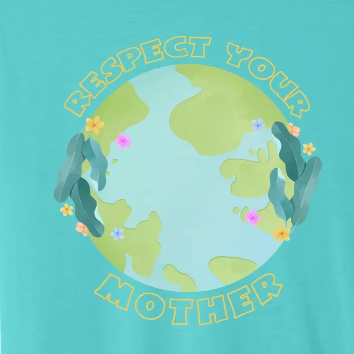 Respect Your Mother Earth Yellow Cool Gift ChromaSoft Performance T-Shirt