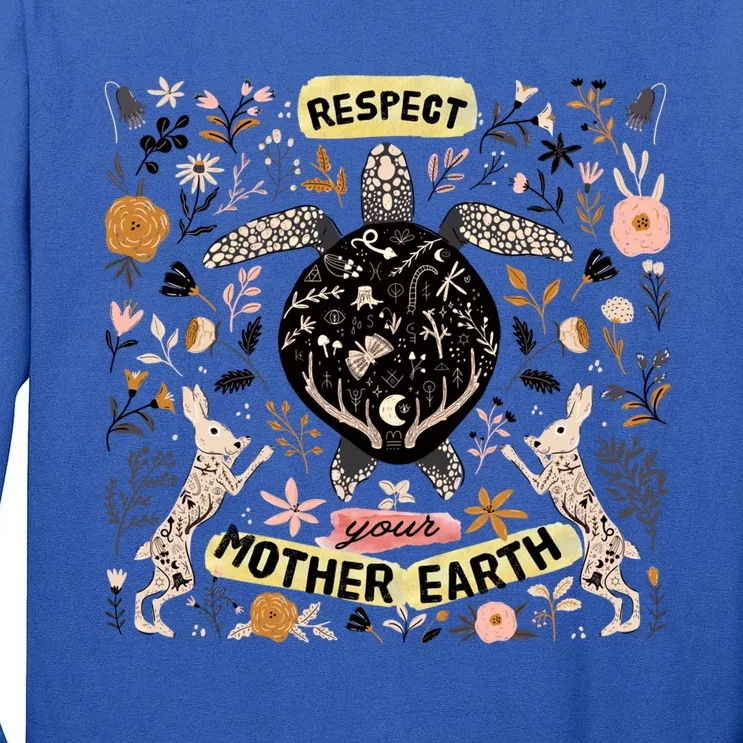 Respect Your Mother Earth Care For The Planet Earth Day Gift Tall Long Sleeve T-Shirt