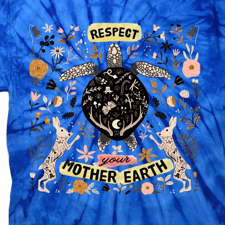 Respect Your Mother Earth Care For The Planet Earth Day Gift Tie-Dye T-Shirt