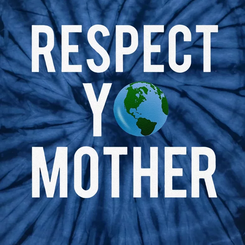 Respect Yo Mother Tie-Dye T-Shirt