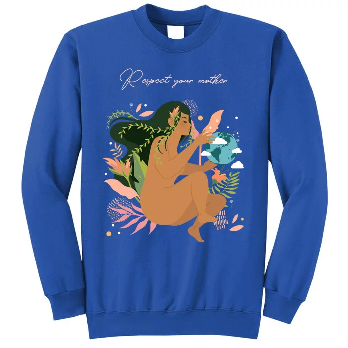 Respect Your Mother Cute Gift Earth Day Gift Gift Sweatshirt