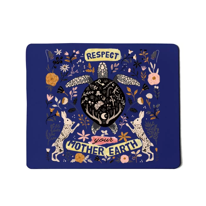 Respect Your Mother Earth Gift For Earth Day Mousepad