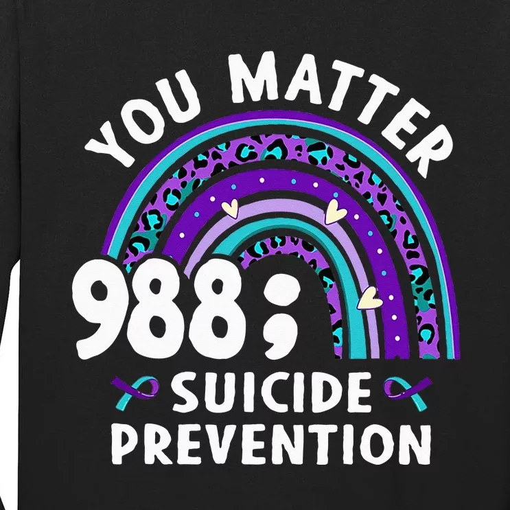 Rainbow You Matter 988 Suicide Prevention Awareness Ribbon Tall Long Sleeve T-Shirt