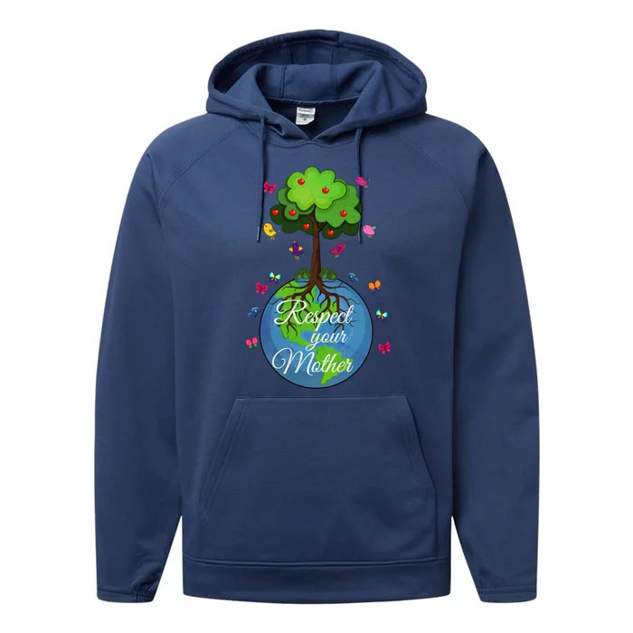 Respect Your Mother Earth Day Design Funny Gift Performance Fleece Hoodie