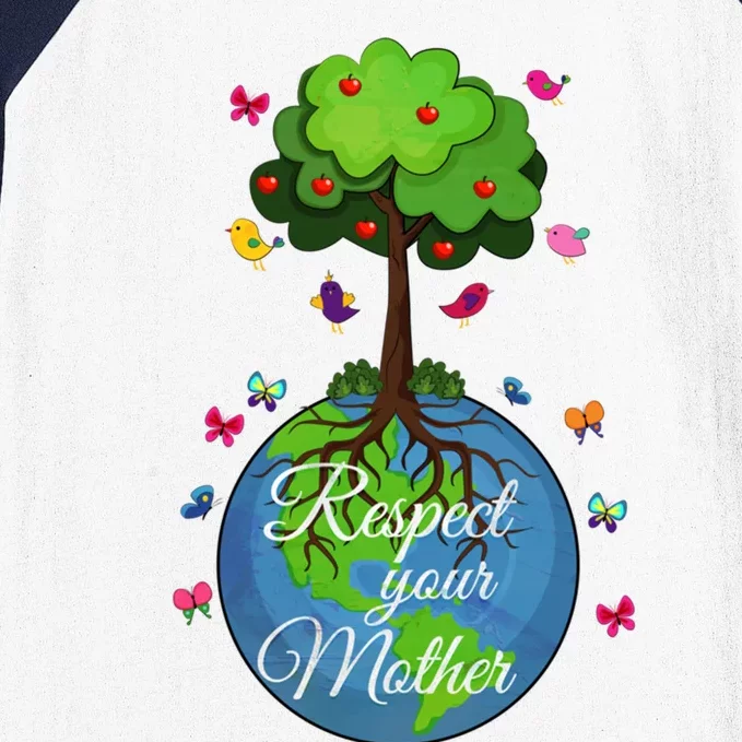 Respect Your Mother Earth Day Design Funny Gift Baseball Sleeve Shirt