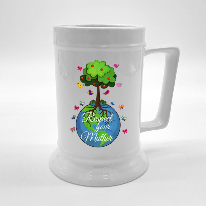 Respect Your Mother Earth Day Design Funny Gift Front & Back Beer Stein