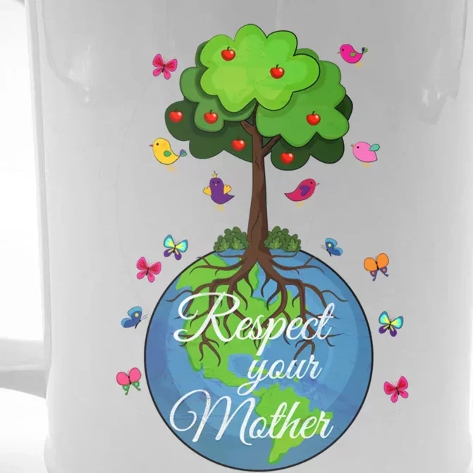 Respect Your Mother Earth Day Design Funny Gift Front & Back Beer Stein