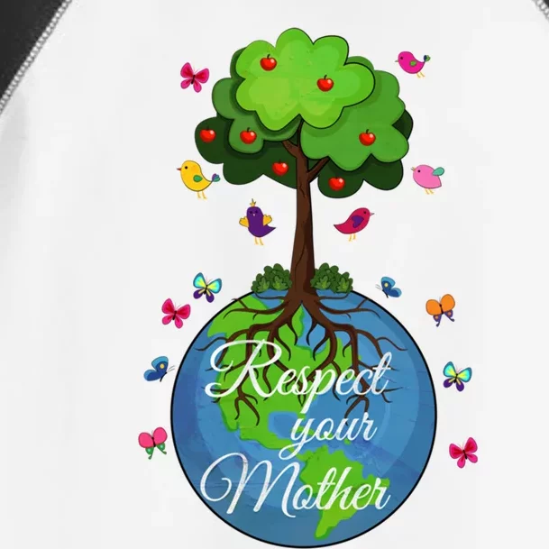 Respect Your Mother Earth Day Design Funny Gift Toddler Fine Jersey T-Shirt