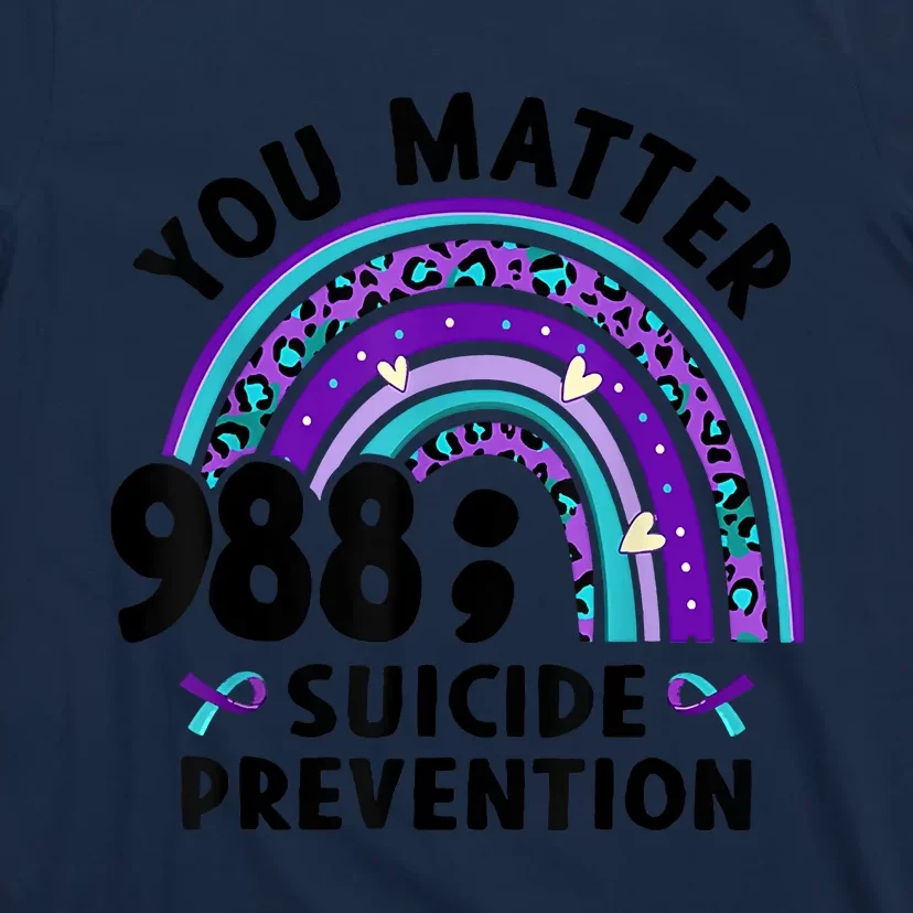 Rainbow You Matter 988 Suicide Prevention Awareness Ribbon T-Shirt