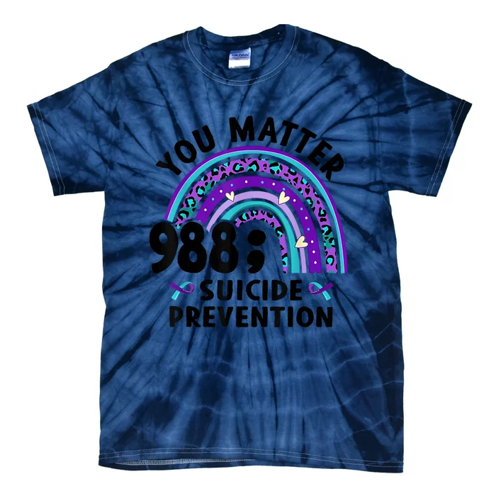 Rainbow You Matter 988 Suicide Prevention Awareness Ribbon Tie-Dye T-Shirt