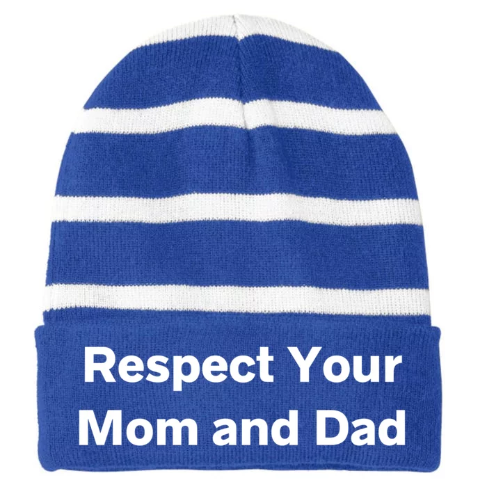 Respect Your Mom And Dad Mother And Father Gift Striped Beanie with Solid Band