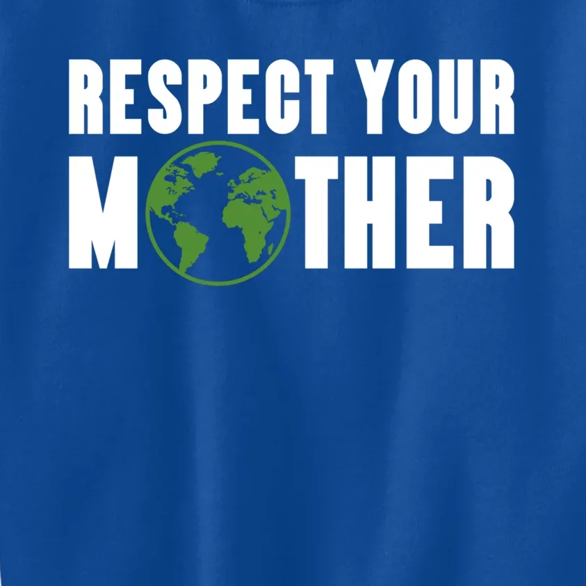 Respect Your Mother Climate Change Planet Earth Gift Kids Sweatshirt