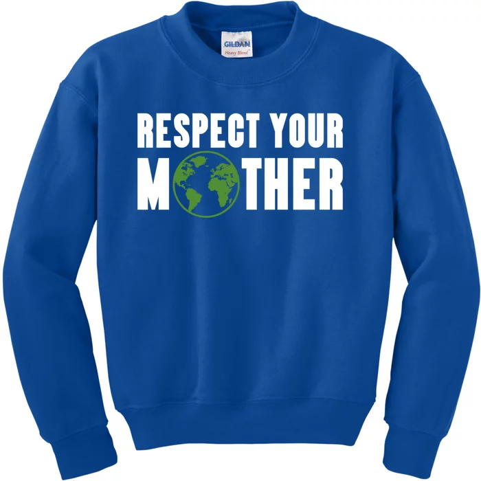 Respect Your Mother Climate Change Planet Earth Gift Kids Sweatshirt