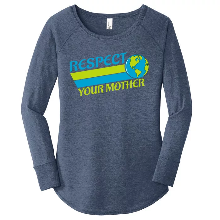 Respect Your Mother Earth Day Earth Mother Gift Women's Perfect Tri Tunic Long Sleeve Shirt