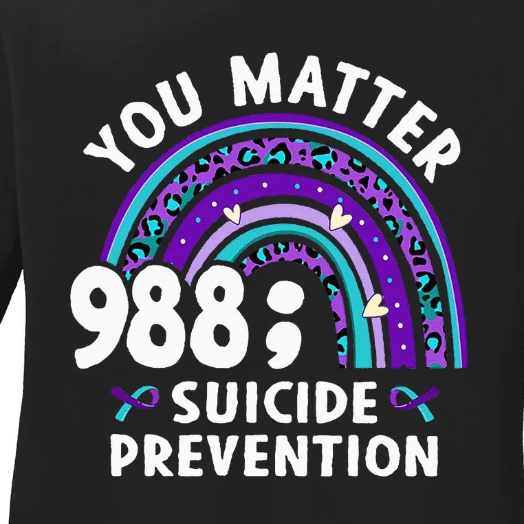 Rainbow You Matter 988 Suicide Prevention Awareness Ribbon Ladies Long Sleeve Shirt