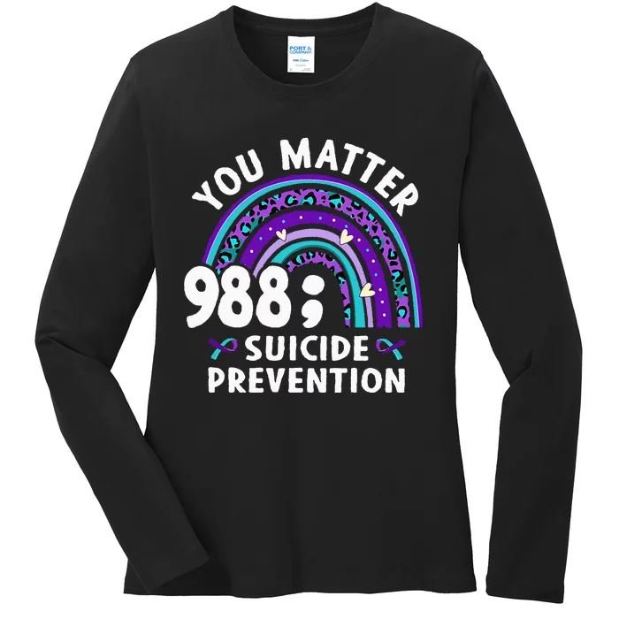 Rainbow You Matter 988 Suicide Prevention Awareness Ribbon Ladies Long Sleeve Shirt