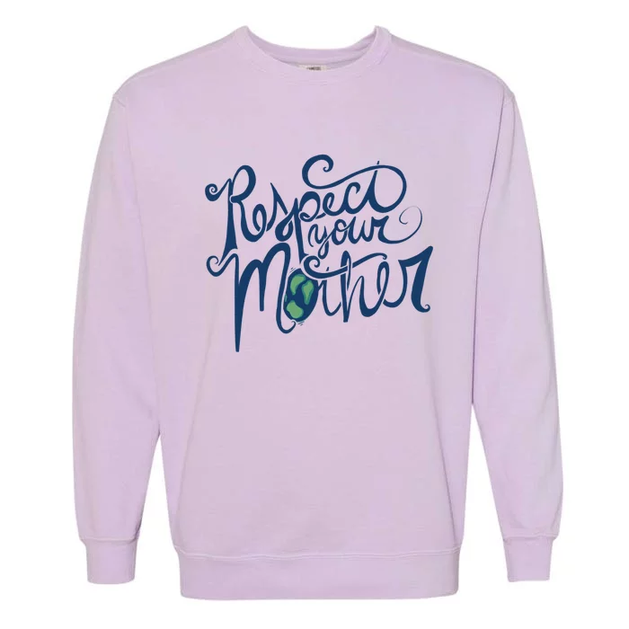 Respect Your Mother Earth Day Retro Gift Garment-Dyed Sweatshirt