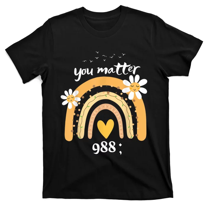 Rainbow You Matter 988 Suicide Prevention Awareness Ribbon T-Shirt