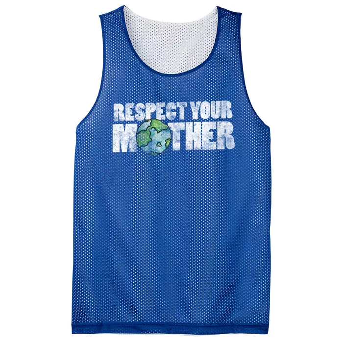 Respect Your Mother Earth Gift Mesh Reversible Basketball Jersey Tank