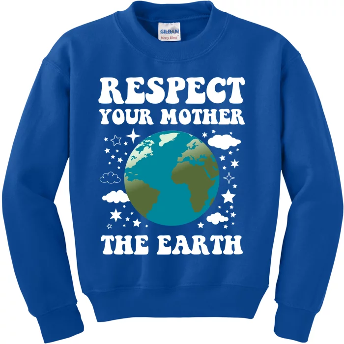 Respect Your Mother The Earth Day Funny Environtalist Gift Kids Sweatshirt