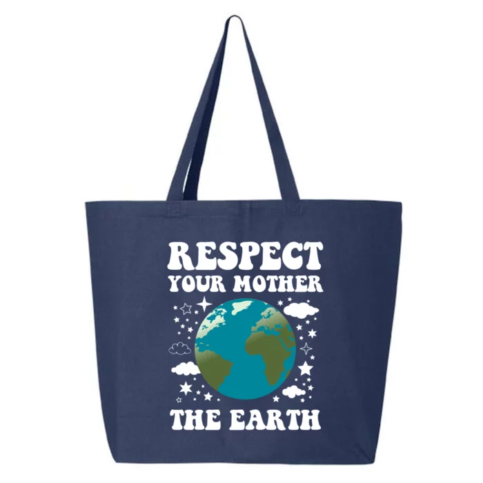 Respect Your Mother The Earth Day Funny Environtalist Gift 25L Jumbo Tote