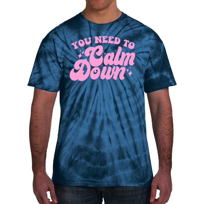 Retro You Need To Calm Down Tie-Dye T-Shirt