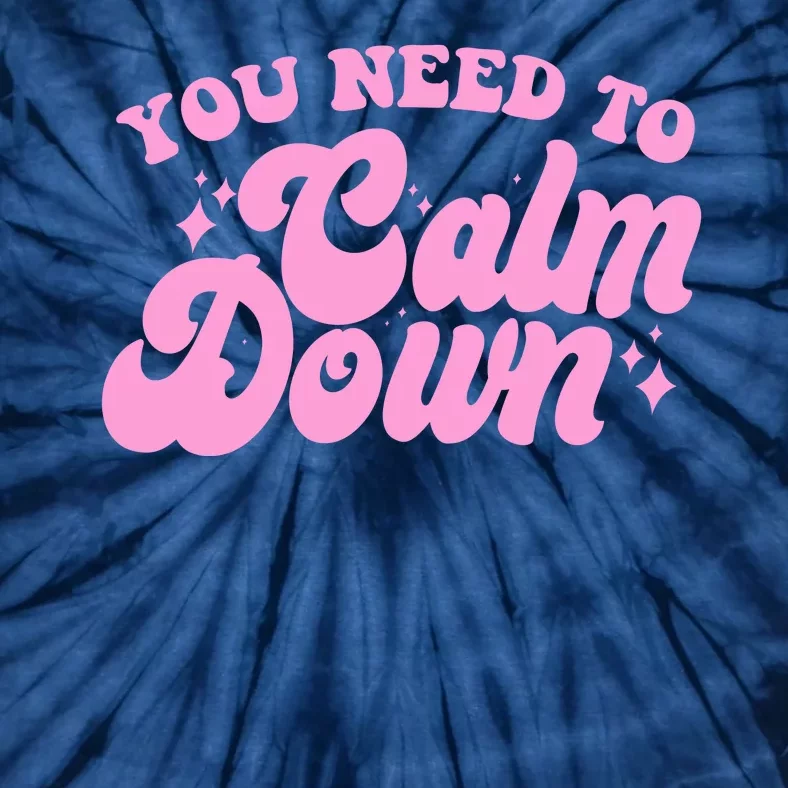 Retro You Need To Calm Down Tie-Dye T-Shirt