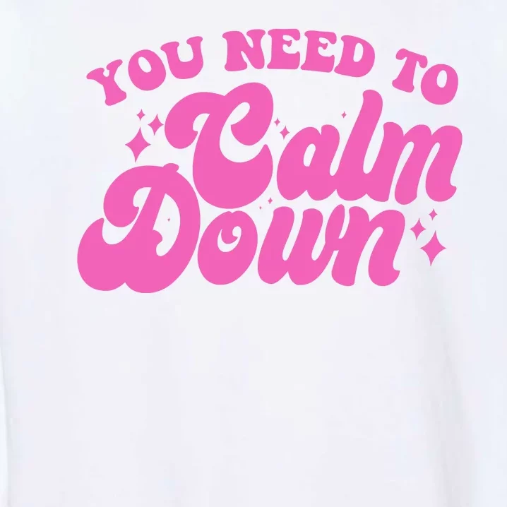 Retro You Need To Calm Down Garment-Dyed Sweatshirt